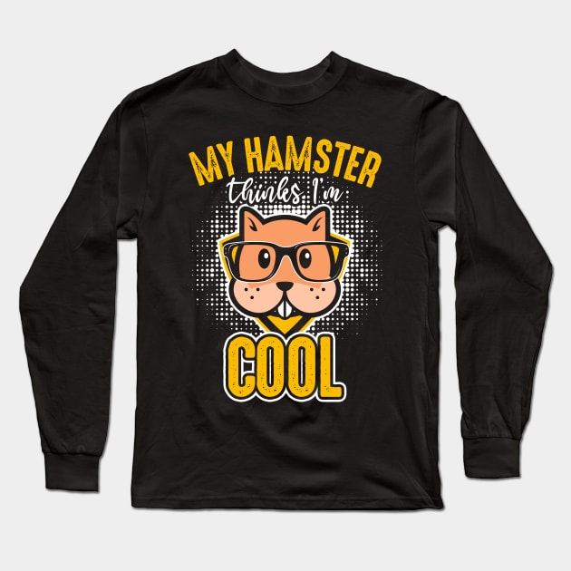 hamster cool animal Long Sleeve T-Shirt by ShirtsShirtsndmoreShirts